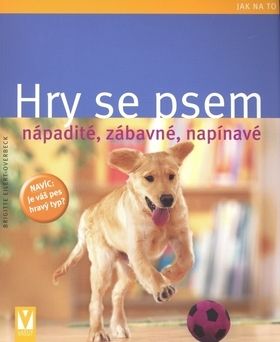 Hry se psem - nápadité, zábavné, napínavé - Jak na to