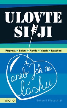 Ulovte si ji aneb jak na lásku