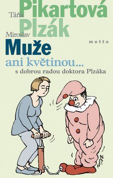 Muže ani květinou...