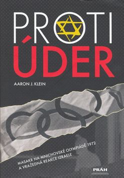 Protiúder - Masakr na Mnichovské olympiádě 1972 a ...