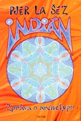 Indián (zpráva o archetypu)