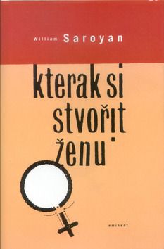 Kterak si stvořit ženu