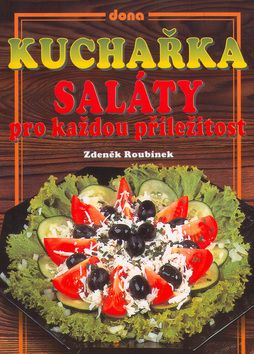 Kuchařka - Saláty pro každou příležitost