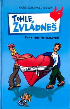 Tohle zvládneš - tipy a triky pro zamilované