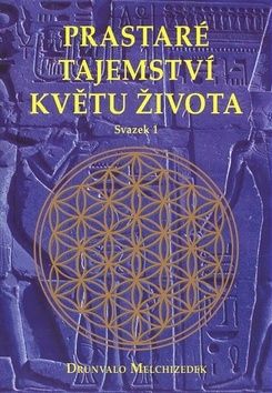 Prastaré tajemství květu života - Svazek 1
