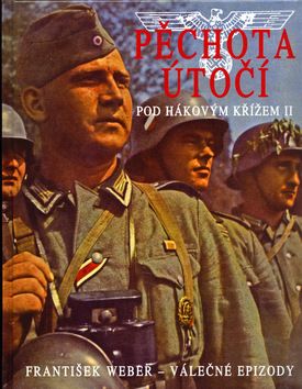 Pěchota útočí - Pod hákový křížem II
