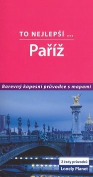 Paříž - to nejlepší - Lonely Planet