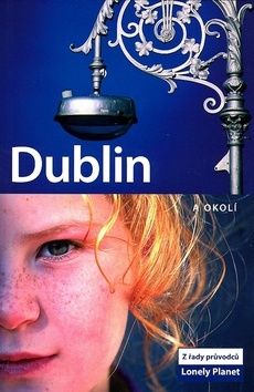 Dublin a okolí- Lonely planet