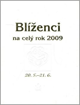 Horoskopy 2009 - Blíženci na celý rok 2009