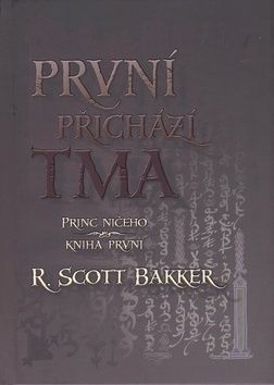 První přichází tma - Princ ničeho - kniha první