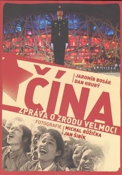 Čína - Zpráva o zrodu velmoci