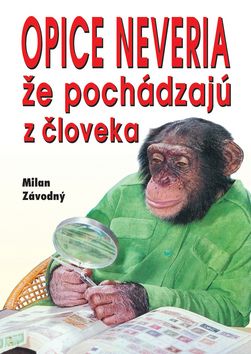 Opice neveria, že pochádzajú z človeka