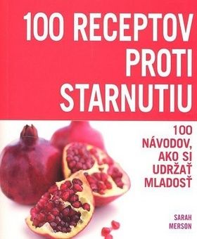 100 Receptov proti starnutiu