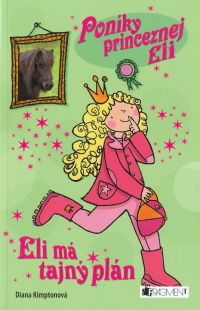 Eli má tajný plán - Poníky princeznej Eli