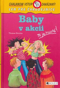 Baby v akcii. To je husté - Chalanom vstup zakázaný