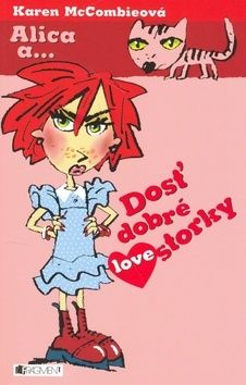 Alica a.... Dosť dobré love storky