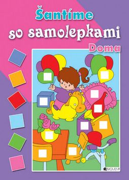 Šantíme so samolepkami - Doma
