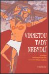 Vinnetou tady nebydlí