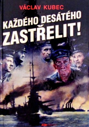 Každého desátého zastřelit!