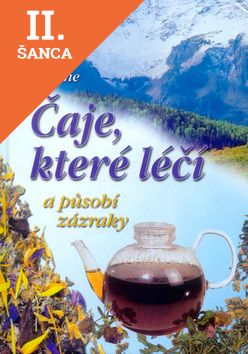 Lacná kniha Čaje, které léčí a působí zázraky