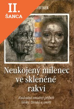 Lacná kniha Neukojený milenec ve skleněné rakvi