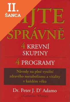 Lacná kniha Žijte správně 4 krevní skupiny 4 programy