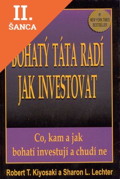 Lacná kniha Bohatý táta radí jak investovat