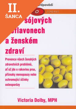 Lacná kniha Vše o sójových izoflavonech a ženském zdraví