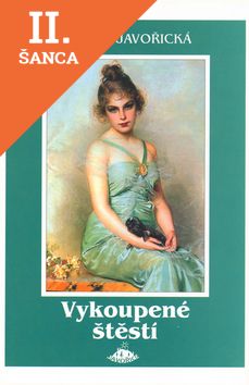 Lacná kniha Vykoupené štěstí - Javořice