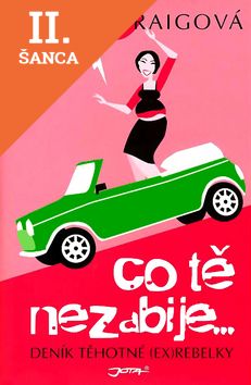 Lacná kniha Co tě nezabije - Deník těhotné (ex)rebelky