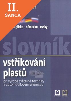 Lacná kniha Česko - anglicko - německo - ruský slovník vstřikování plastů