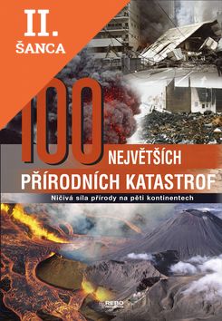 Lacná kniha 100 největších přírodních katastrof
