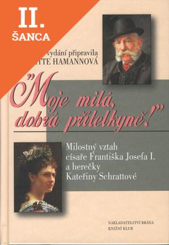 Lacná kniha Moje milá dobrá přítelkyně!