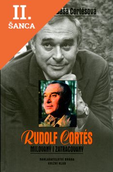 Lacná kniha Rudolf Cortés-milovaný i zatracovaný