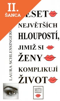 Lacná kniha Deset největších hloupostí, jimiž si ženy komplikují život