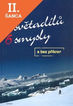 Lacná kniha 7 světadílů 6 smysly a bez příkras