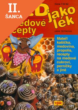Lacná kniha Med jako lék a medové recepty