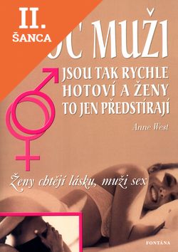 Lacná kniha Proč muži jsou tak rychle hotoví a ženy to jen předstírají