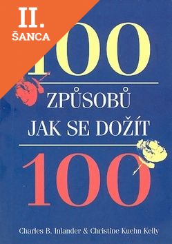 Lacná kniha 100 způsobů, jak se dožít sta let