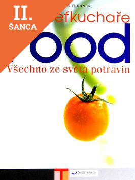 Lacná kniha Bible šéfkuchaře- FOOD. Všechno ze světa potravin
