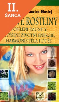 Lacná kniha Léčivé rostliny Posílení imunity, zvýšení životní energie, harmonie těla i duše