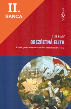 Lacná kniha Obezřetná elita. Česká společnost mezi tradicí a revolucí 1830 - 1851