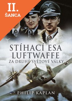 Lacná kniha Stíhací esa luftwaffe za druhé světové války
