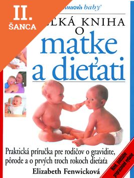 Lacná kniha Veľká kniha o matke a dieťati - 12.prepracované vydanie