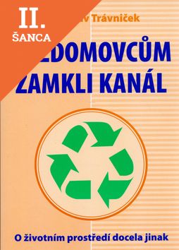 Lacná kniha Bezdomovcům zamkli kanál