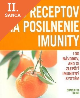 Lacná kniha 100 Receptov na posilnenie imunity