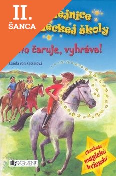 Lacná kniha Kto čaruje, vyhráva - Čarodejnice z jazdeckej školy
