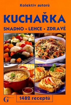 Kuchařka - snadno, lehce, zdravě
