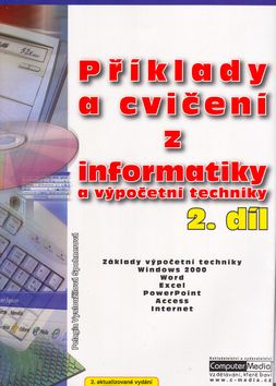 Příklady a cvičení z informatiky a výpočetní techniky 2. díl