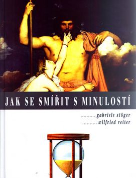 Jak se smířit s minulostí